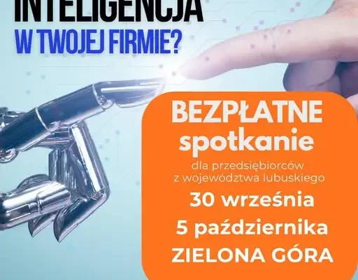 Bezpłatne szkolenia z AI dla lubuskich firm – Zielona Góra, wrzesień i październik