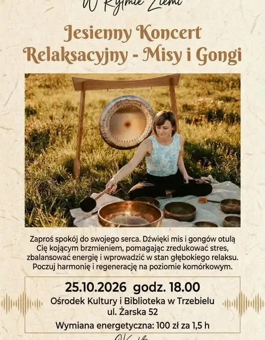 Jesienny koncert relaksacyjny z misami i gongami w Trzebielu
