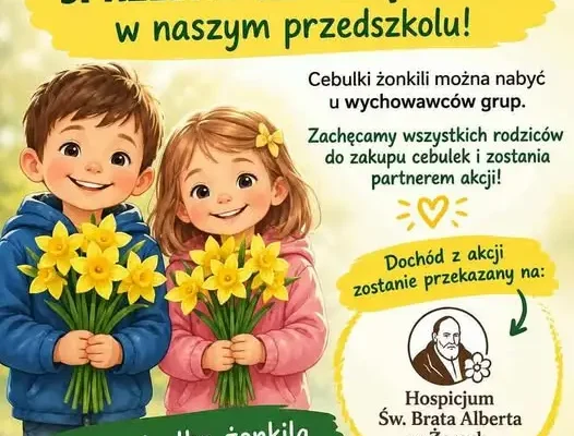 Pola Nadziei w przedszkolu – kup cebulkę żonkila i wesprzyj hospicjum w Żarach