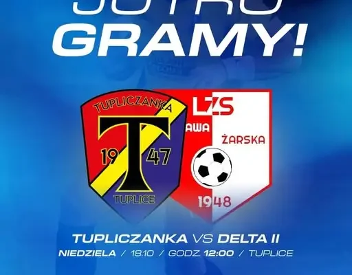 Mecz Tupliczanki z Deltą II już w niedzielę o 12:00 na stadionie w Tuplicach