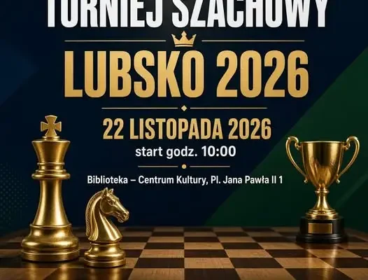 Turniej szachowy w Lubsku – 22 listopada 2026. Zapisy trwają