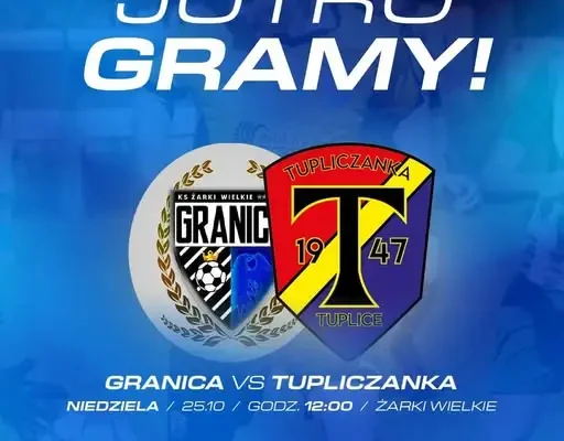 Mecz Granica vs Tupliczanka w Żarkach Wielkich – pamiętajcie o zmianie czasu!